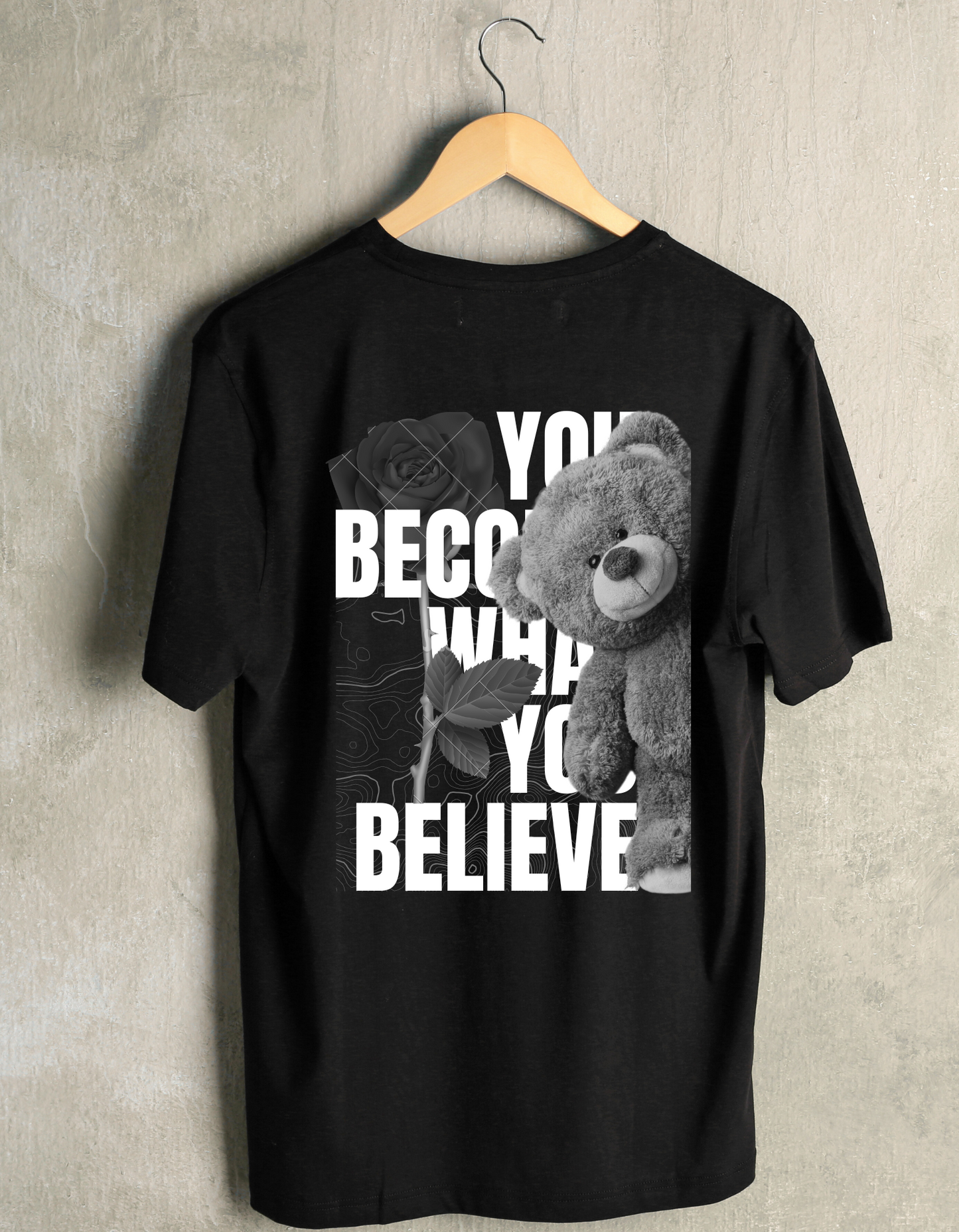 You Become What You Believe T shirt